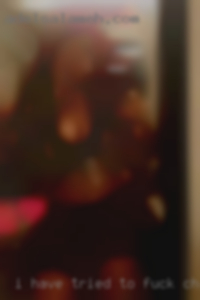 I have tried to fuck change women it.